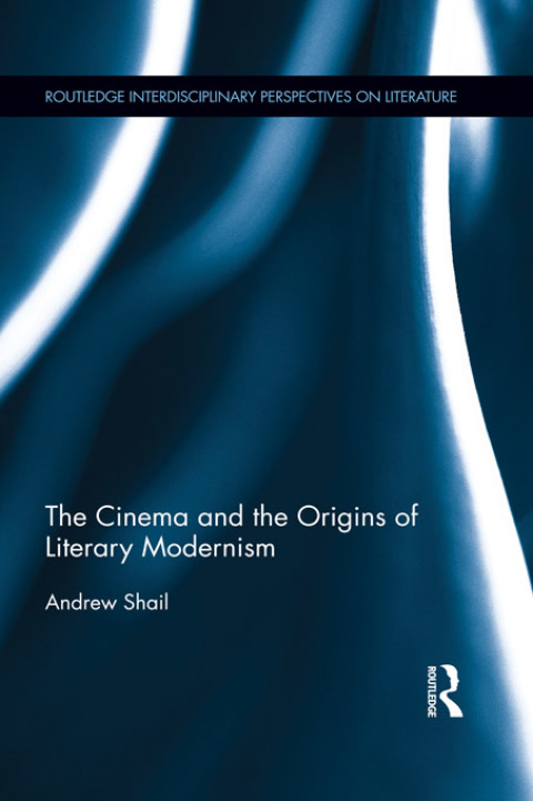 Cover image for book The Cinema and the Origins of Literary Modernism