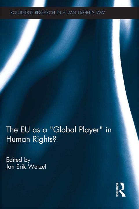Cover image for book The EU as a 'Global Player' in Human Rights?