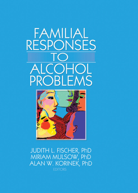 Cover image for book Familial Responses to Alcohol Problems