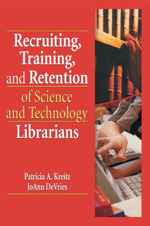 Cover image for book Recruiting, Training, and Retention of Science and Technology Librarians