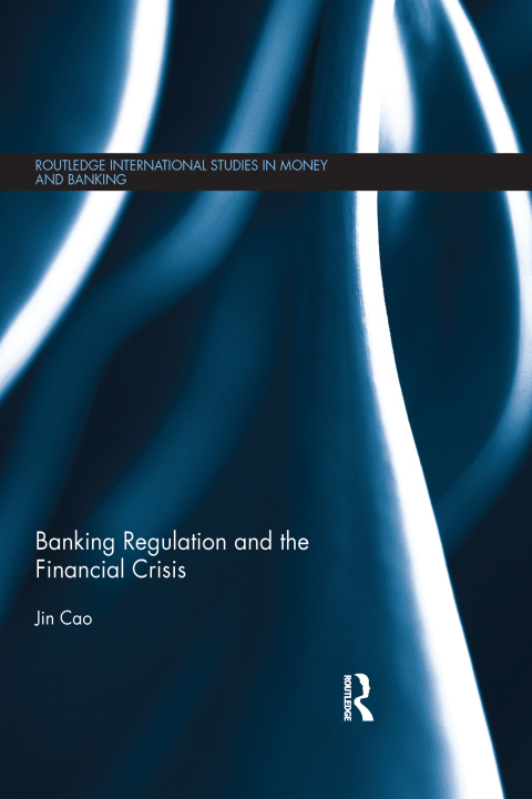 Cover image for book Banking Regulation and the Financial Crisis