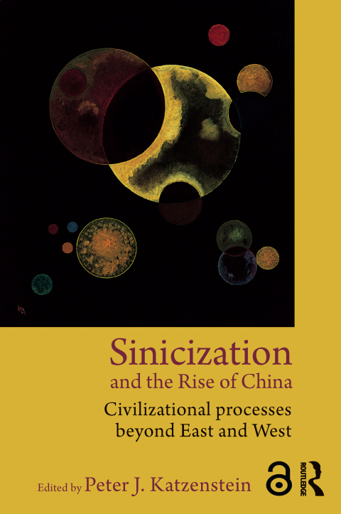 Cover image for book Sinicization and the Rise of China