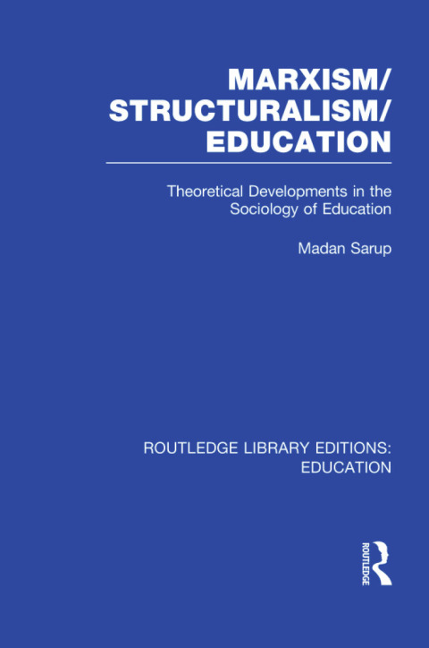 Cover image for book Marxism/Structuralism/Education (RLE Edu L)