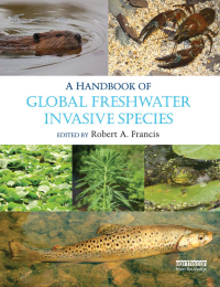 Cover image: A Handbook of Global Freshwater Invasive Species 1st edition 9781849712286