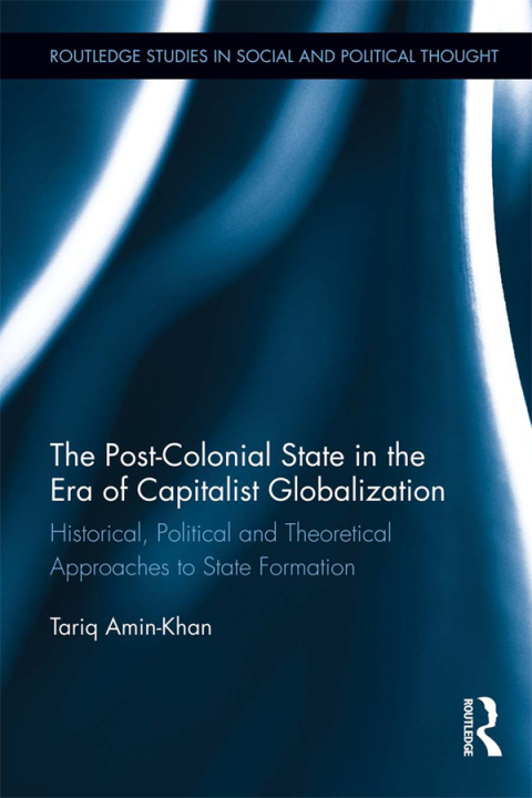 Cover image for book The Post-Colonial State in the Era of Capitalist Globalization