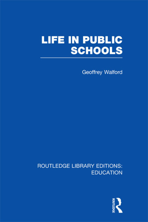 Cover image for book Life in Public Schools (RLE Edu L)