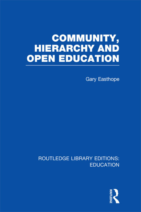 Cover image for book Community, Hierarchy and Open Education (RLE Edu L)