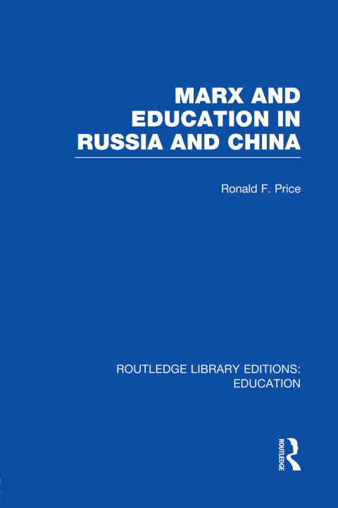Cover image for book Marx and Education in Russia and China (RLE Edu L)