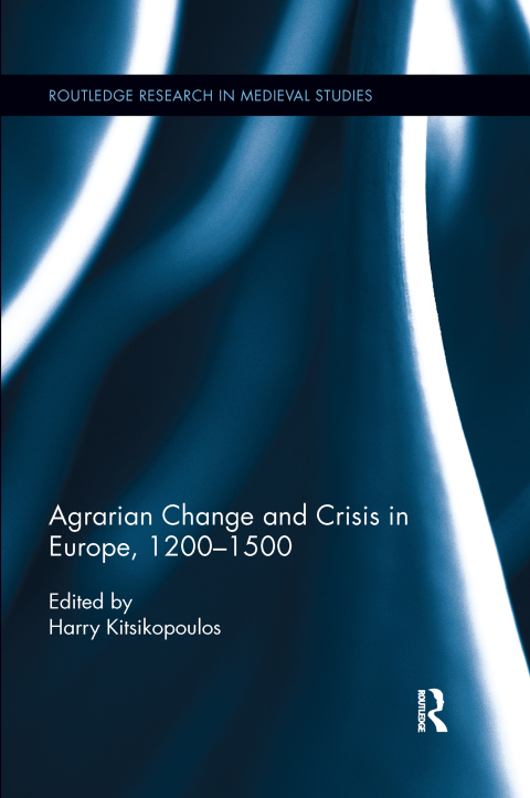 Cover image for book Agrarian Change and Crisis in Europe, 1200-1500