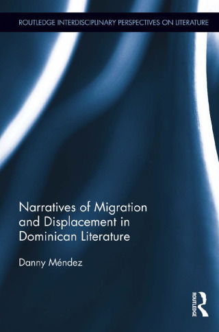 Narratives of Migration and Displacement in Dominican Literature