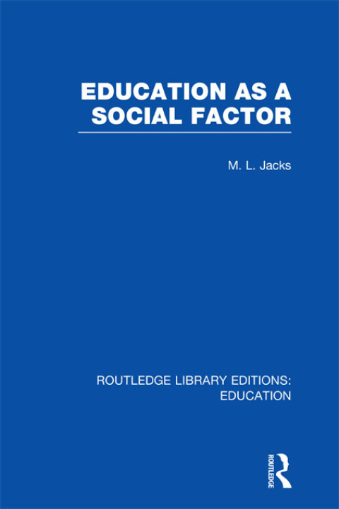Cover image for book Education as a Social Factor (RLE Edu L Sociology of Education)