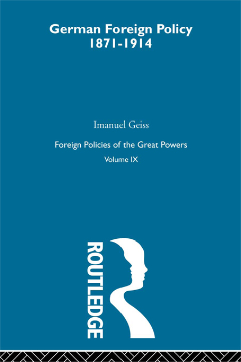 Cover image for book Germ Foreign Pol 1871-1914 V9