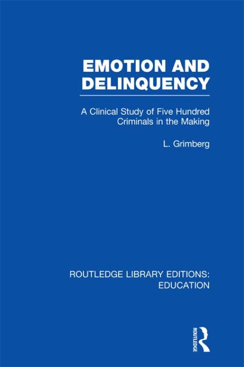 Cover image for book Emotion and Delinquency (RLE Edu L Sociology of Education)