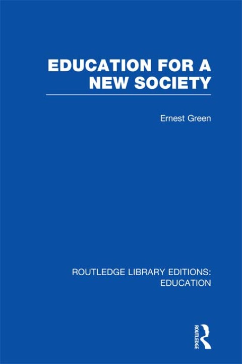 Cover image for book Education For A New Society (RLE Edu L Sociology of Education)