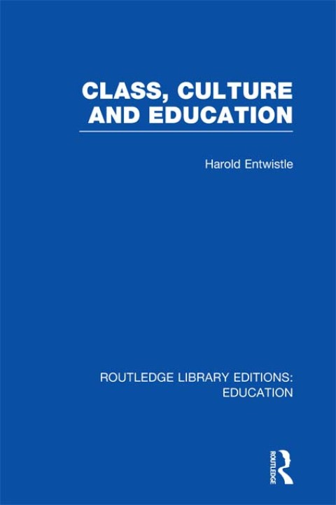 Cover image for book Class, Culture and Education (RLE Edu L)