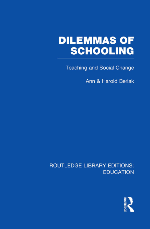Cover image for book Dilemmas of Schooling (RLE Edu L)