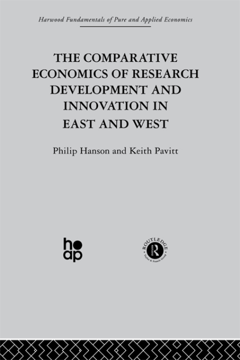 Cover image for book The Comparative Economics of Research Development and Innovation in East and West