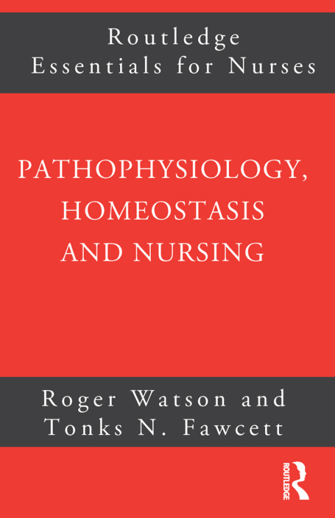 Cover image for book Pathophysiology, Homeostasis and Nursing