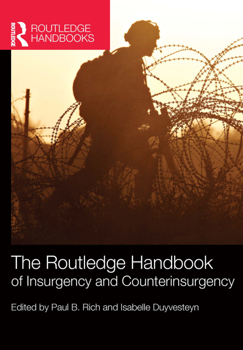 The Routledge Handbook of Insurgency and Counterinsurgency 
