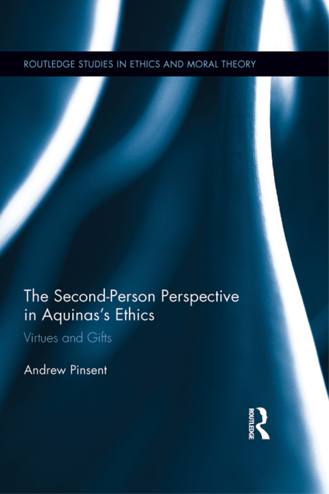 Cover image for book The Second-Person Perspective in Aquinas’s Ethics