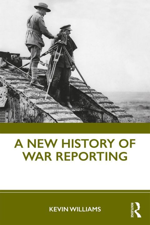 A New History of War Reporting 