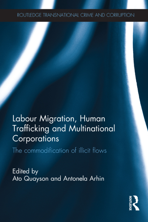 Cover image for book Labour Migration, Human Trafficking and Multinational Corporations