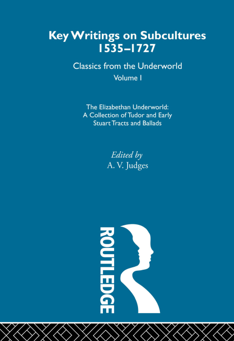 Cover image for book The Elizabethan Underworld - a collection of Tudor and Early Stuart Tracts and Ballads