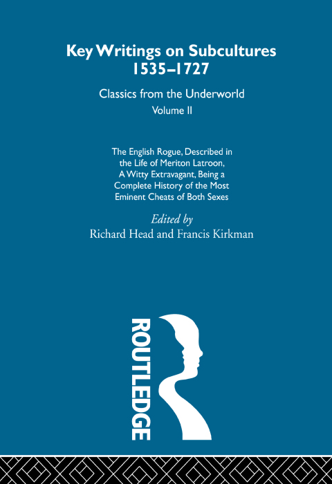 Cover image for book The English Rogue - described in the life of Meriton Latroon a witty extravagant being a complete history of the most eminent cheats of both sexes
