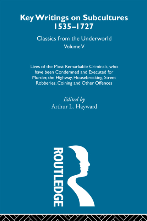 Cover image for book Lives of the Most Remarkable Criminals - who have been condemned and executed for murder, the highway, housebreaking, street robberies, coining or other offences