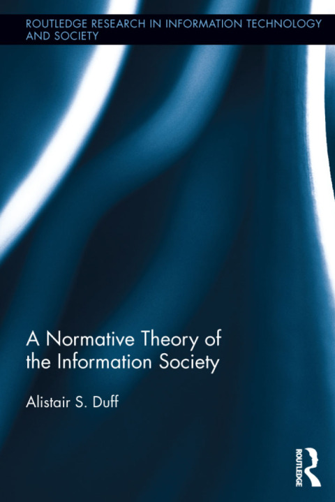 Cover image for book A Normative Theory of the Information Society