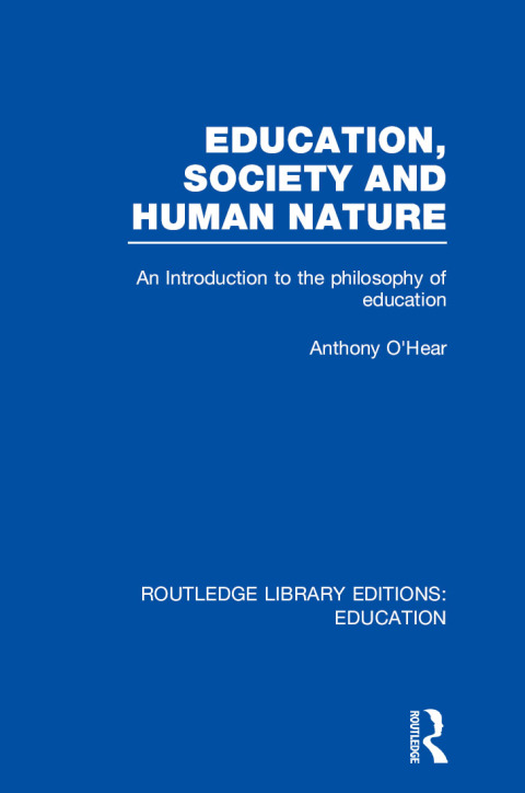 Cover image for book Education, Society and Human Nature (RLE Edu K)