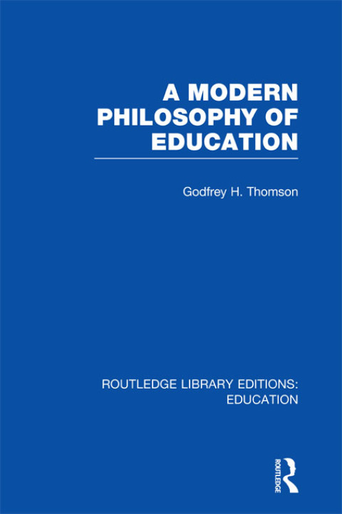 Cover image for book A Modern Philosophy of Education (RLE Edu K)
