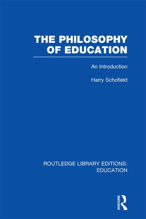 Cover image for book The Philosophy of Education (RLE Edu K)