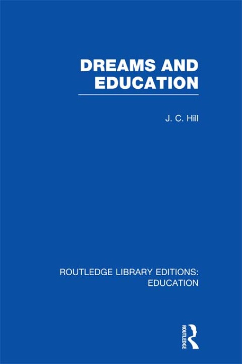 Cover image for book Dreams and Education (RLE Edu K)