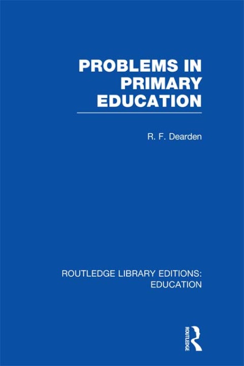 Cover image for book Problems in Primary Education (RLE Edu K)