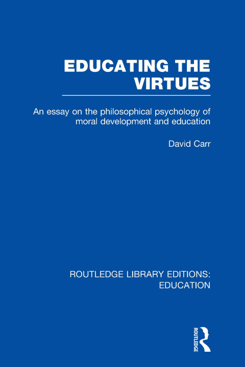 Cover image for book Educating the Virtues (RLE Edu K)