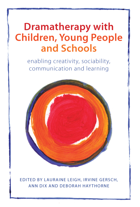 Cover image for book Dramatherapy with Children, Young People and Schools