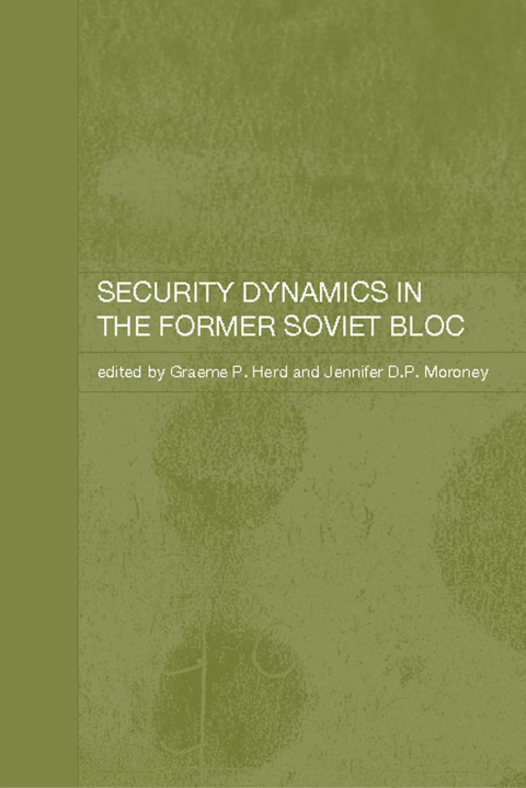 Cover image for book Security Dynamics in the Former Soviet Bloc