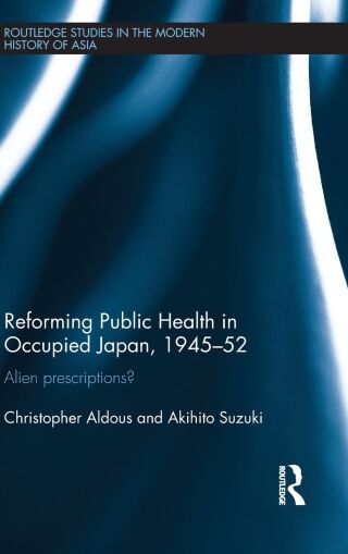 Reforming Public Health in Occupied Japan, 1945-52