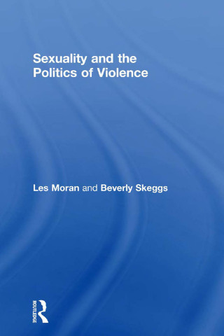 Sexuality and the Politics of Violence and Safety