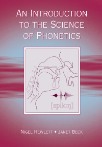 صورة الغلاف: An Introduction to the Science of Phonetics 1st edition 9780805856729