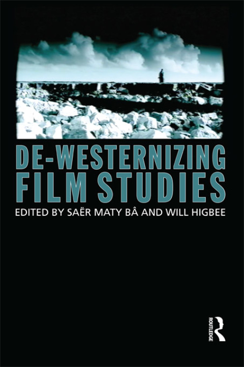 Cover image for book De-Westernizing Film Studies
