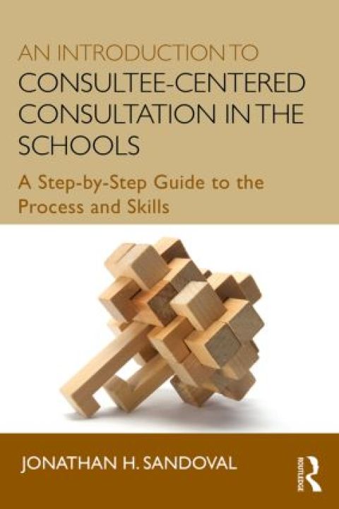 Cover image for book An Introduction to Consultee-Centered Consultation in the Schools