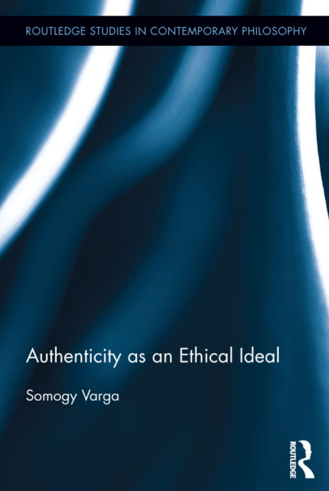 Cover image for book Authenticity as an Ethical Ideal