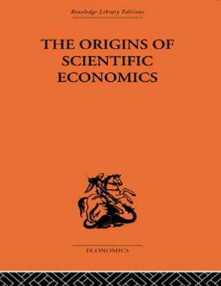 The Origins of Scientific Economics