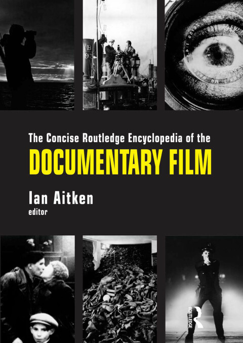 The Concise Routledge Encyclopedia of the Documentary Film 