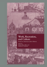 Cover image: Work, Recreation, and Culture 1st edition 9780815316503