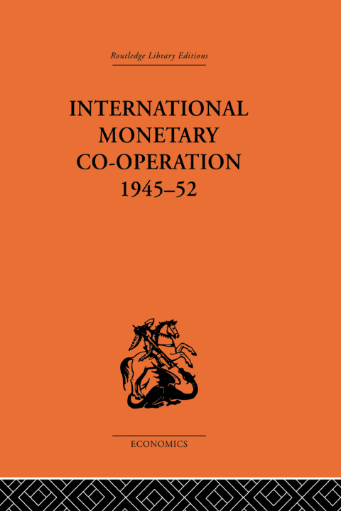 Cover image for book International Monetary Co-operation 1945-52