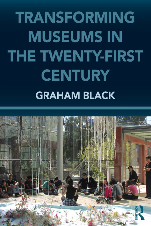 Cover image for book Transforming Museums in the Twenty-first Century