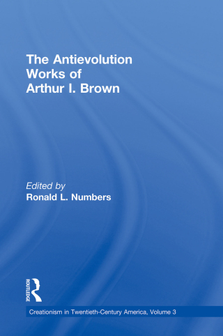 The Antievolution Works of Arthur I. Brown